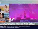 Replay BFM Première - Ed Sheeran de retour : BFMTV était à son concert - 02/12