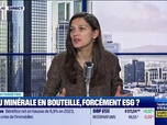 Replay BFM Bourse - Bullshitomètre : L'eau minérale en bouteille, forcément ESG ? - FAUX répond Léa Dunand-Chatellet - 27/02