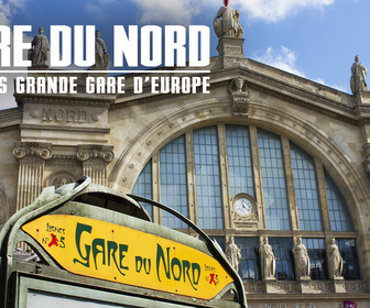 Replay Gare du Nord : la plus grande gare d'Europe