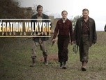 Replay Opération Valkyrie : la peur au ventre