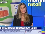 Replay Morning Retail : Le Nutriscore durcit son mode de notation, par Eva Jacquot - 09/09