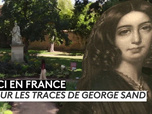 Replay ICI en France - Sur les traces de George Sand