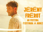 Replay Jérémy Frerot au F'Estivada de Rodez