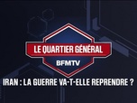 Replay Les émissions spéciales - Le Quartier Général - Iran : la guerre va-t-elle reprendre ? - 28/04