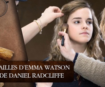 Replay Harry Potter, les secrets enfin révélés - S9E5 - Les failles d'Emma Watson et Daniel Radcliffe