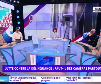 Replay Estelle Midi - Lutte contre la délinquance : faut-il des caméras partout ?