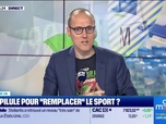 Replay Culture IA : Une pillule pour remplacer le sport, par Anthony Morel - 12/09