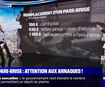 Replay Remplacement de pare-brise: comment se méfier des arnaques? BFMTV répond à vos questions