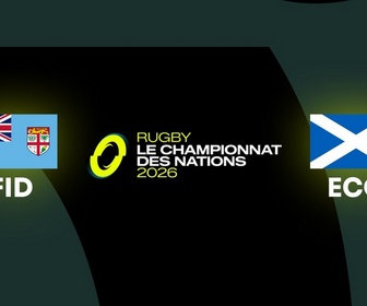 Replay Championnat des Nations de rugby 2026 - Rugby - Le Championnat des Nations- Journée 3 : Fidji / Ecosse