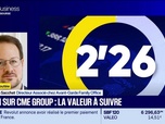 Replay BFM Bourse - Valeur ajoutée : Ils apprécient CME Group - 07/09