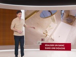 Replay Ma maison de A à Z - S01 E02 - Réaliser un banc dans une douche