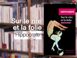 Replay La p'tite librairie - Sur le rire et la folie - Hippocrate