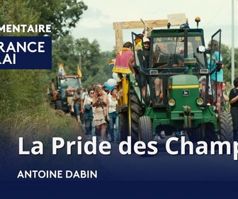 Replay La France en Vrai - Nouvelle-Aquitaine - La Pride des Champs