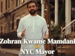 Replay Zohran Mamdani : la conquête de New York - Le dessous des images