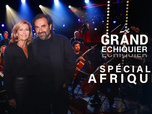 Replay Le Grand Échiquier - Spécial Afrique