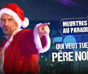 Replay Meurtres au paradis - Qui veut tuer le père Noël ?