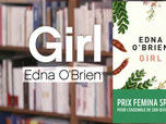 Replay La p'tite librairie - Girl - Edna O'Brien