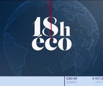 Replay Le 19h Eco - Le 18h Eco - Mercredi 22 juillet