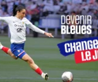 Replay Devenir Bleues - 22/02/2025