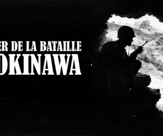 Replay L'enfer de la bataille d'Okinawa