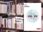 Replay La p'tite librairie - Une vie - Italo Svevo