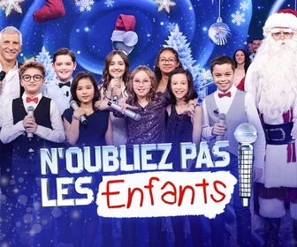 Replay N'oubliez pas les enfants - Emission du mardi 24 décembre 2024