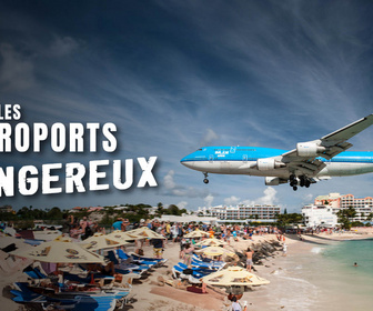 Replay Les aéroports les plus dangereux