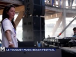 Replay BPM : Bouge pour la musique - Le Touquet Music Beach Festival