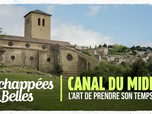 Replay Échappées belles - Canal du Midi, l'art de prendre son temps