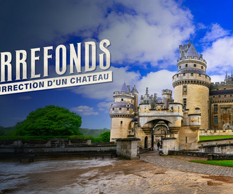 Replay Pierrefonds : la résurrection d'un château