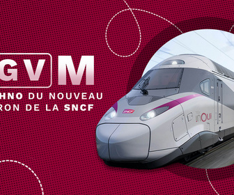 Replay TGV-M : la techno du nouveau fleuron de la SNCF