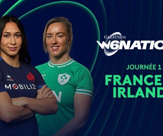 Replay Tournoi des Six Nations féminin - Journée 1 : France vs Irlande