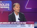 Replay Paroles d'entreprises - Grégoire Delage (Groupe Durolage) : Groupe Durolage, les métiers de l'eau - 24/05