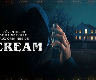 Replay L'éventreur de Gainesville : aux origines de Scream