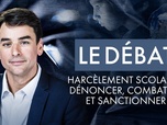 Replay Débat - Harcèlement scolaire : dénoncer, combattre et sanctionner