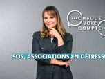 Replay Chaque voix compte - SOS associations en détresse !