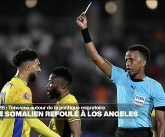 Replay Journal de l'Afrique - Mondial-2026 : Un arbitre somalien refoulé à Los Angeles