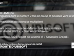 Replay Info éco - Grève, ventes en bernes, chute en bourse... La déroute d'Ubisoft