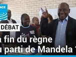 Replay Le Débat - Élections générales en Afrique du Sud : la fin du règne du parti de Mandela ?