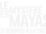 Replay Le mystère des Mayas : des origines à la chute