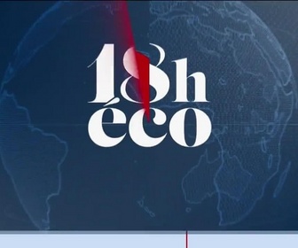 Replay Le 18h Eco - Christelle Thieffinne (CFE-CGC), Mathieu Chauvin (Eres Group), Liem Hoang-Ngoc (PS), Étienne Dubslaff (Université Paris Nanterre) et Wilfrid Galand (Montpensier Arbevel) - 07/09