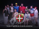 Replay Le magazine du Pays basque - La jeune garde de la danse souletine