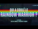 Replay Qui a coulé le Rainbow Warrior ? - Déflagrations