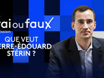 Replay Vrai ou faux, l'émission - Que veut Pierre-Édouard Stérin ?