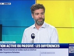 Replay Tout pour investir - Dans quoi j'investis ? : Gestion active ou passive, les différences - 17/06