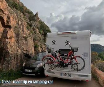 Replay Vive le camping, vacances en famille - Corse : road trip en camping-car