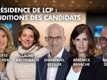 Replay Présidence de LCP : auditions des candidats