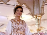 Replay Mariage marocain : princesse d'un jour
