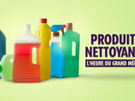 Replay Produits nettoyants : l'heure du grand ménage