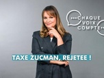 Replay Chaque voix compte - Taxe Zucman : rejetée !